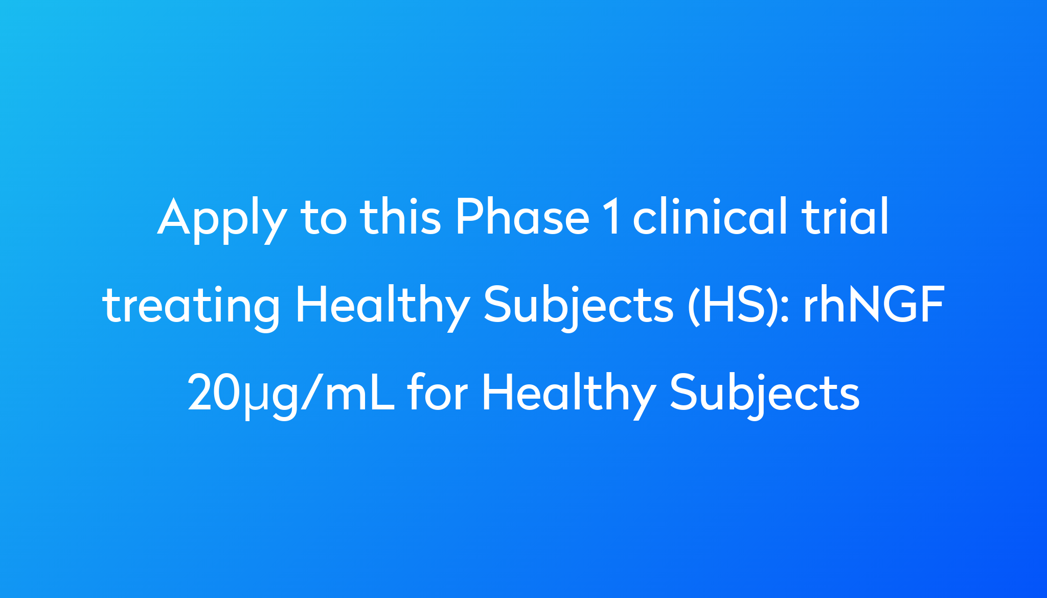 rhngf-20-g-ml-for-healthy-subjects-clinical-trial-2023-power